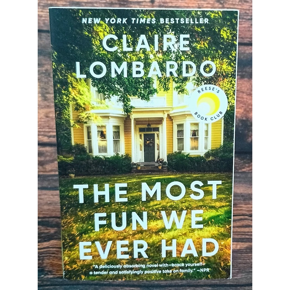 The Most Fun We Ever Had Claire Lombardo Paperback Reese's Book Club Fiction